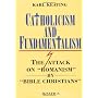 Catholicism and Fundamentalism by Karl Keating