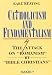 Books : Catholicism and Fundamentalism: The Attack on "Romanism" by "Bible Christians"