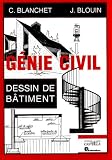 G�nie Civil : Dessin de b�timent, lyc�es professionnels, lyc�es techniques, formation continue