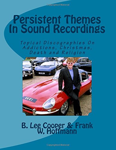 Persistent Themes In Sound Recordings: Topical Discographies On Addictions, Christmas, Death and Religion