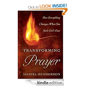 Transforming Prayer: How Everything Changes When You Seek God's Face