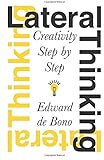 Lateral Thinking: Creativity Step by Step (Perennial Library)