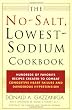 The No-Salt, Lowest-Sodium Cookbook