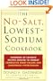 The No-Salt, Lowest-Sodium Cookbook