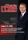 Charlie Rose -  Middle Eastern education /Wadah Khanfar /  Peter Balakian (August 12, 2009)