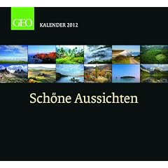 Geo Kalender 2012: Sch�ne Aussichten