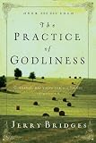 The Practice of Godliness: Godliness Has Value for All Things