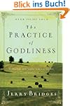 The Practice of Godliness: Godliness...