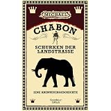 Schurken der Landstra�e: Eine Abenteuergeschichte: Eine Abenteuergeschichtevon "Michael Chabon"