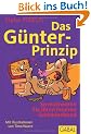Das G�nter-Prinzip: So motivieren Sie Ihren inneren Schweinehund