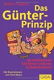 Das G&uuml;nter-Prinzip: So motivieren Sie Ihren inneren Schweinehund - Stefan Fr&auml;drich