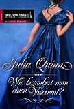 Wie bezaubert man einen Viscount? - Julia Quinn