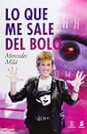 Lo que me sale del bolo (No Ficcion (...