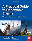A Practical Guide to Renewable Energy: Microgeneration Systems and their Installation