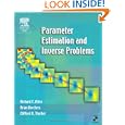 Parameter Estimation and Inverse Problems (International Geophysics) by Richard Aster, Brian Borchers, and Clifford Thurber