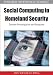 Social Computing in Homeland Security: Disaster Promulgation and Response (Premier Reference Source)