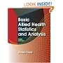 Basic Allied Health Statistics and Analysis: Third Edition