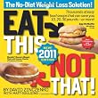 Eat This, Not That! 2011: Thousands of easy food swaps that can save you 10, 20, 30 pounds--or more!