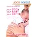 Your Body, Your Baby, Your Birth: THE must-have handbook to help you have the best possible pregnancy, labour and birth: The Essential Guide to ... at Every Stage of Your Pregnancy and Birth