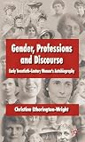Gender, professions and discourse : early twentieth-century women's autobiography