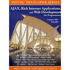 AJAX, Rich Internet Applications, and Web Development for Programmers (Deitel Developer Series)
