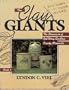 The Clay Giants: The Stoneware of Redwing, Goodhue County, Minnesota, Book 3