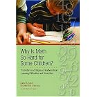 Why Is Math So Hard for Some Children?: The Nature and Origins of Mathematical Learning... by  Daniel B. Berch and Michele M. M. Mazzocco