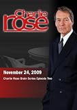 Charlie Rose -Charlie Rose Brain Series Episode Two (November 24, 2009) Charlie Rose -Charlie Rose Brain Series Episode Two (November 24, 2009)
