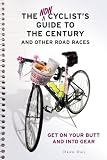 The Noncyclists Guide to the Century and Other Road Races