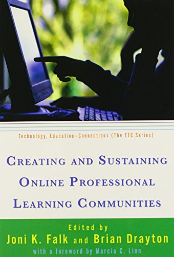 Creating and Sustaining Online Professional Learning Communities (Technology, Education--Connections) (Technology, Education-Connections (the Tec Series))
