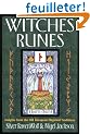 Witches Runes: Insights from the Old European Magickal Traditions