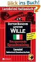 Dottor Bianchis letzter Wille: Lernziel Italienisch Grundwortschatz. F�r ge�bte Anf�nger (ab A2)