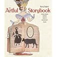 The Artful Storybook: Mixed-Media Artists Create Handmade Tales