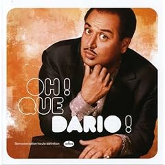 Oh Que Dario !