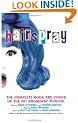 "Hairspray": The Complete Book and Lyrics of the Hit Broadway Musical (Book & Lyrics)