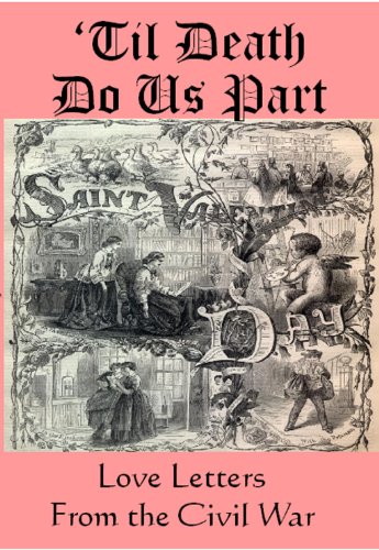 Til Death Do Us Part - Love Letters From the Civil War