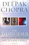 The third Jesus : how to find truth and love in today's world
