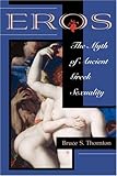 Eros: The Myth Of Ancient Greek Sexuality