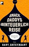 Produkt-Bild: Snack Daddys abenteuerliche Reise.