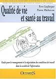 Revue Octares Editions  / Qualité de vie et santé au travail - Guide pour le management et la négociation des conditions de travail dans la société de l'information