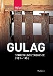 Gulag: Spuren und Zeugnisse 1929-1956...