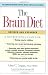 The Brain Diet: The Connection Between Nutrition, Mental Health, and Intelligence
