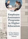 Employee assistance programs in higher education