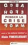 Penser la crise : Lexique critique de la crise dans tous ses �tats Pr�c�d� de Les meilleurs intentions par Alain Finkielkraut