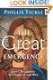 The Great Emergence: How Christianity Is Changing and Why (emersion: Emergent Village resources for communities of faith)