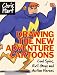 Drawing the New Adventure Cartoons: Cool Spies, Evil Guys and Action Heroes
