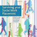 Surviving Your Social Work Placement