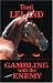 Gambling with the Enemy