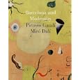 Barcelona and Modernity: Picasso, Gaudi, Miro, Dali