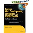 Beginning Web Development, Silverlight, and ASP.NET AJAX: From... by  Laurence Moroney